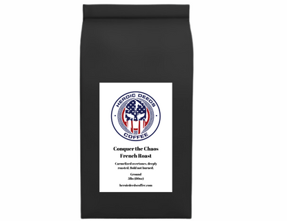 Conquer the Chaos French Roast Coffee