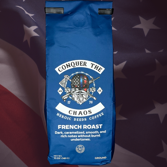 Conquer the Chaos French Roast Coffee